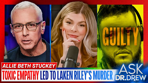 Allie Beth Stuckey: 'Toxic Empathy' Killed Laken Riley & Is Used To Bully Good People Into Supporting Harmful Progressive Ideas w/ Rep. Morgan Griffith – Ask Dr. Drew