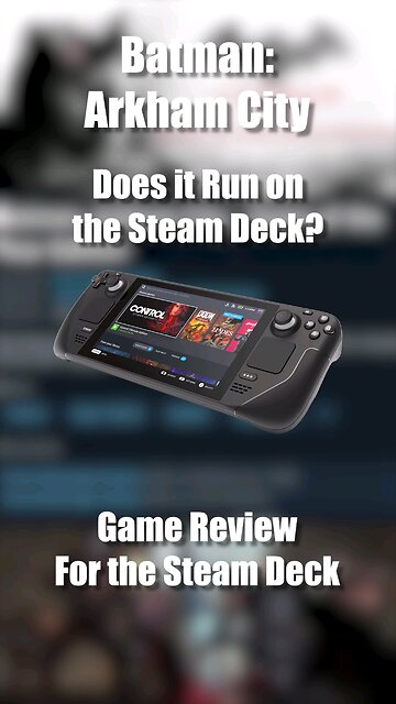 Batman: Arkham City on the Steam Deck