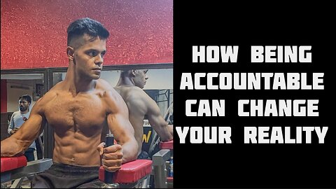 Be accountable for your actions