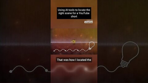 Using AI tools to locate the right scene for a YouTube short