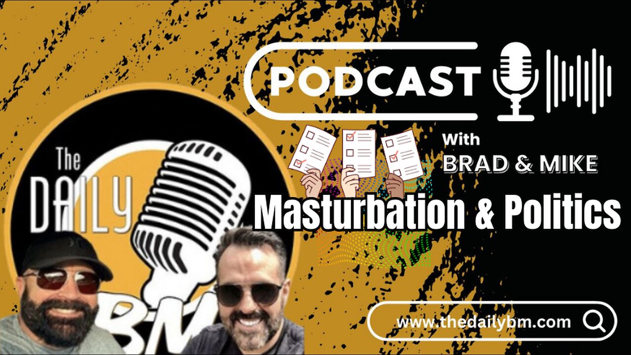 E399 - Masturbation & Politics