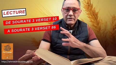 20241212 - Ahmed Moualek - Lecture de la Sourate3V.10 à Sourate 3V.86 !