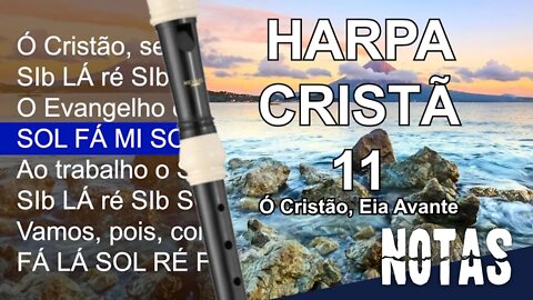 Harpa Cristã 011 - Ó Cristão, Eia Avante - Cifra melódica