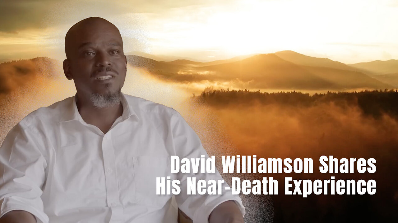 David Williamson Shares His Near-Death Experience