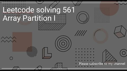 Leetcode solving 561 Array Partition I