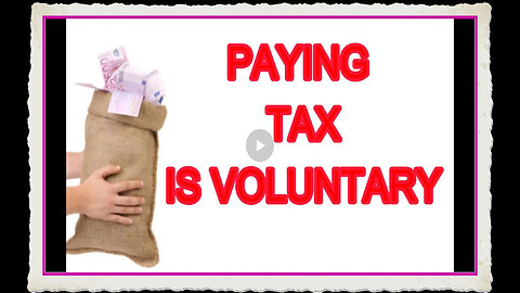 PAYING TAX IS VOLUNTARY!