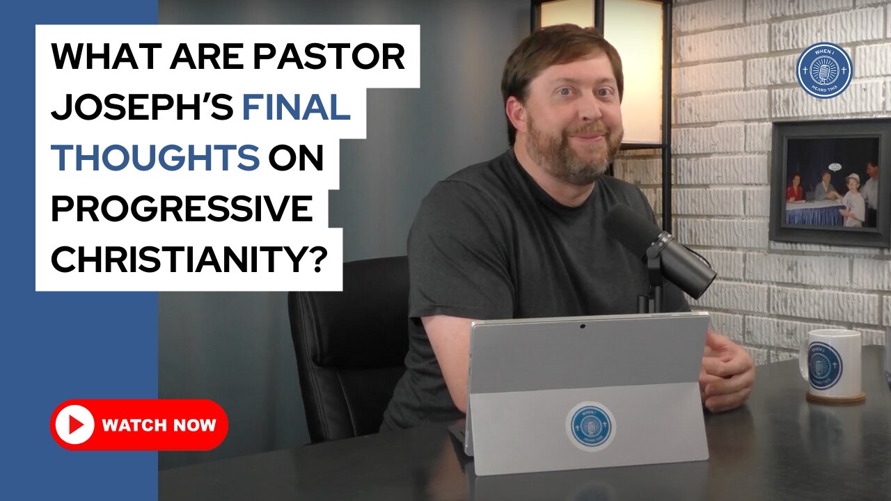 What are Pastor Joseph's final thought on progressive Christianity?