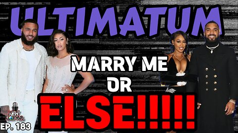 Ultimatums. Marry me or else Ep 193