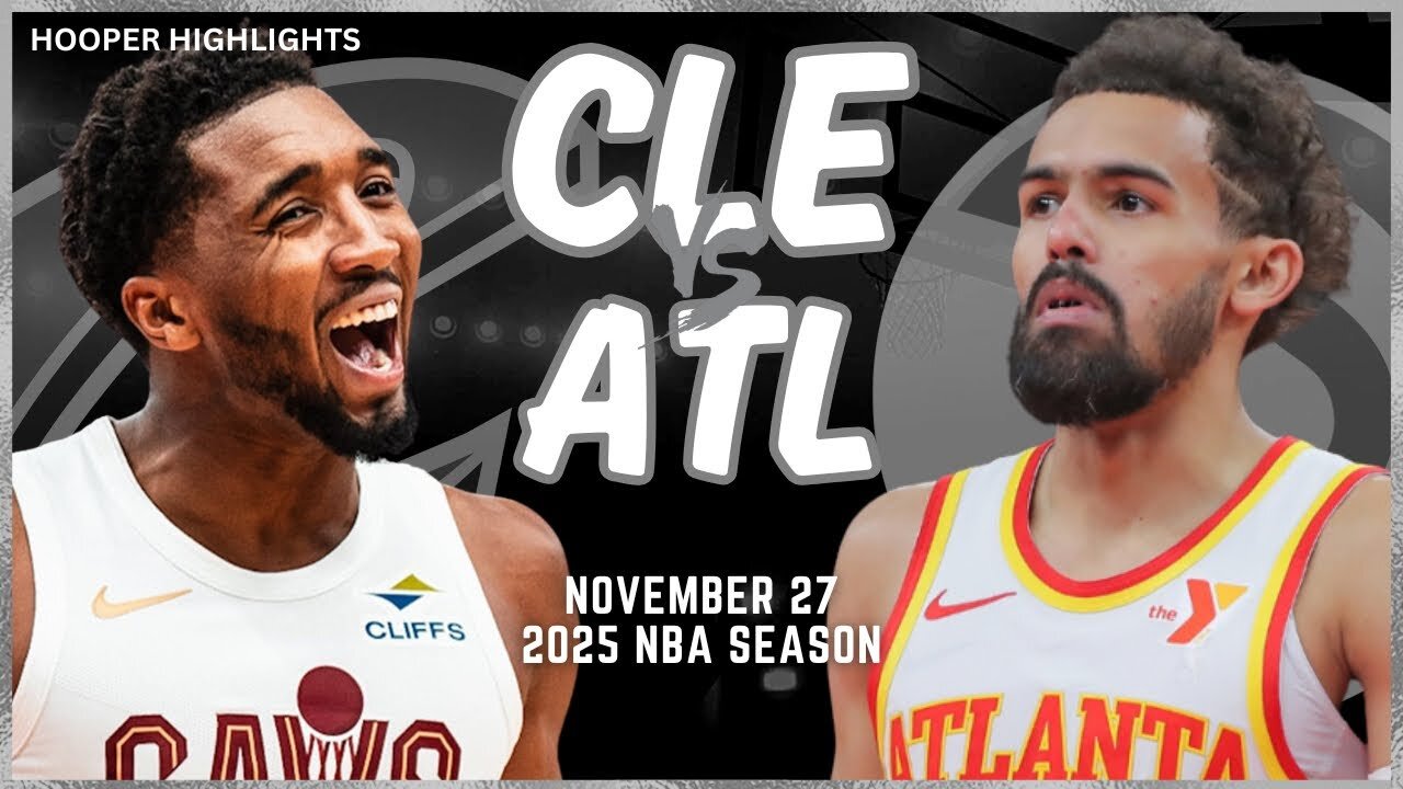 Cleveland Cavaliers vs Atlanta Hawks Full Game Highlights | Nov 27 | 2025 NBA Season