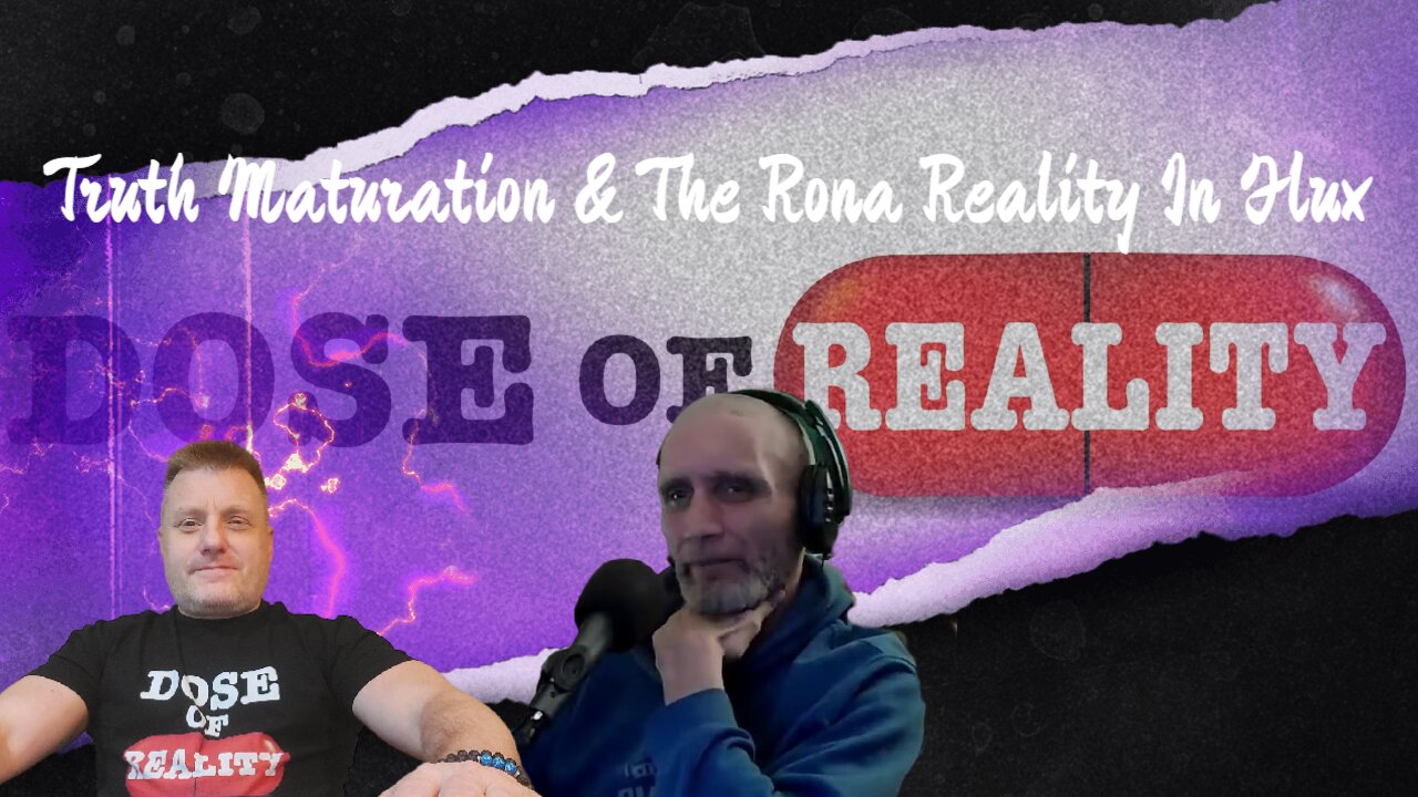 Truth Maturation & The Rona Reality In Flux with Double Oh 7