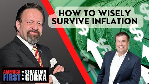 How to wisely survive inflation. Tie Lasater with Sebastian Gorka on AMERICA First