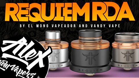 REQUIEM RDA by El Mono Vapeador & Vandy Vape l Alex VapersMD review 🚭🔞