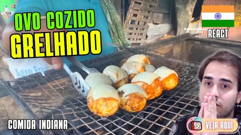 OVO COZIDO e... GRELHADO?! Você já viu? Reagindo a COMIDAS DE RUA INDIANAS | Veja Aqui Reacts