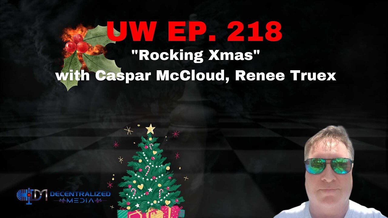 "Rocking Xmas" with Caspar McCloud, Renee Truex | Unrestricted Warfare Ep. 218
