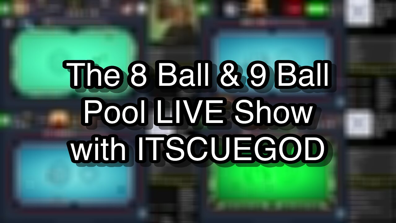 The 8 Ball & 9 Ball Pool LIVE Show with ITSCUEGOD