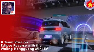 A Team Race on Eclipse Reverse with the Wuling Hongguang Mini EV | Ace Racer