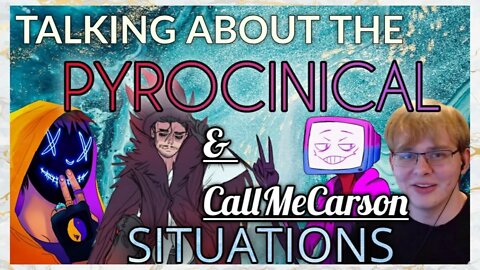 Pyrocynical & CallMeCarson Drama