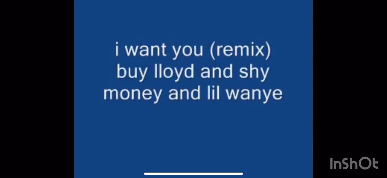 I want you ( remix ) by Lloyd featuring shy money and Lil Wayne.