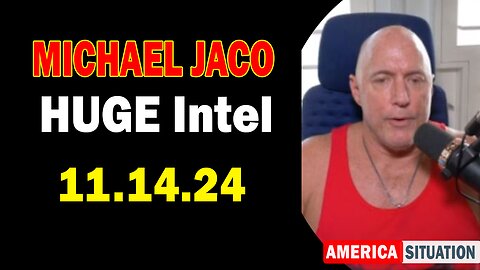 Michael Jaco HUGE Intel 11.14.24: "Is Trumps Life In Danger After The Election Slaughter?"
