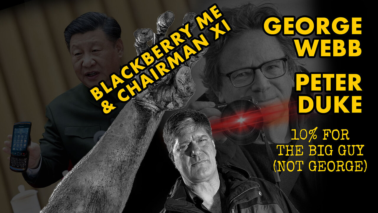 Take 2 - Blackberry Me and Chairman Xi