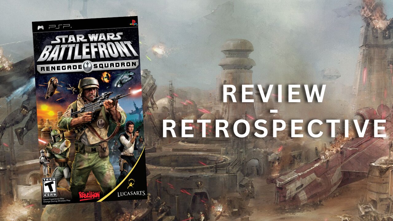 Star Wars Battlefront: Renegade Squadron | Retrospective