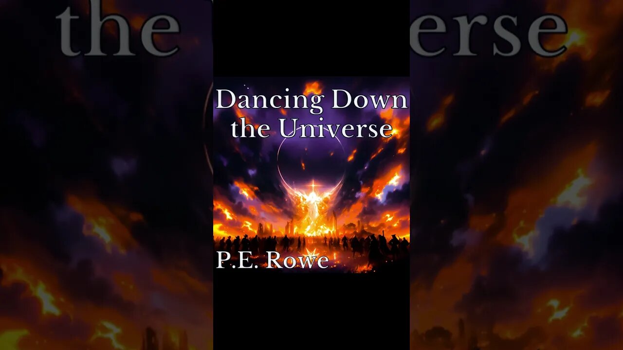 Dancing Down the Universe | Story Trailer, Sci-Fi Weeklies by P.E. Rowe