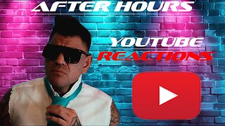 After Hours : Youtube Reactions