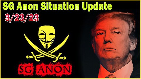 SG Anon Situation Update March 23, 2023