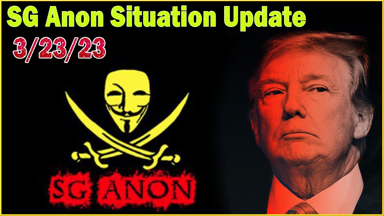 SG Anon Situation Update March 23, 2023