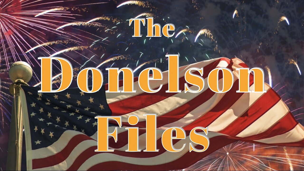 The Donelson Files - June 21, 2024