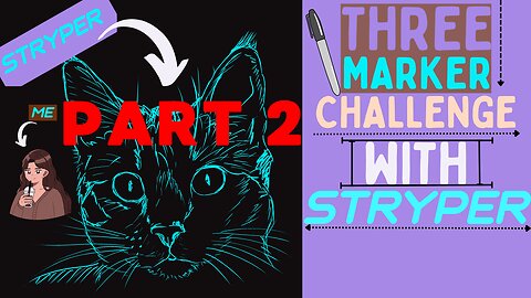 Three Marker Challenge With My Cat Part 2 -- Adventure Through Art