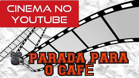 🎥 PARADA PARA O CAFÉ