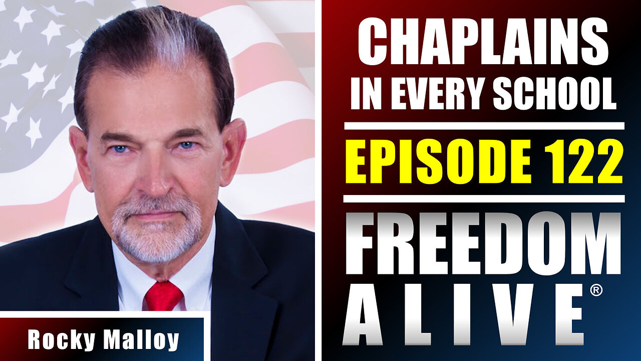 Chaplains in Every School - Rocky Malloy - Freedom Alive® Ep122