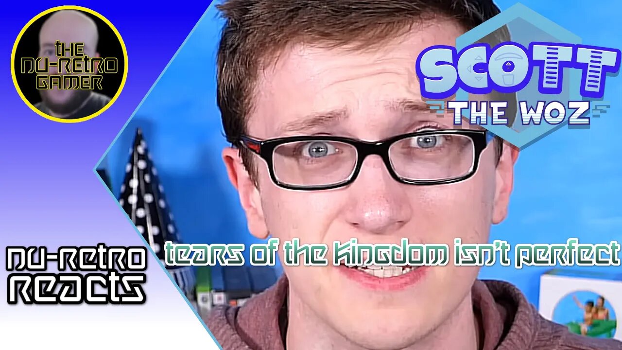 The Nu-Retro Gamer reacts to Scott The Woz - "Tears of The Kingdom Isn't Perfect"