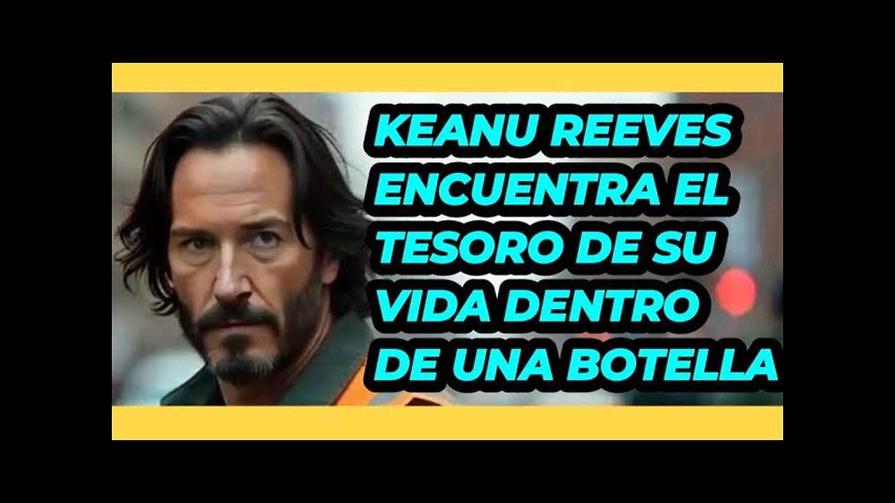 KEANU REEVES ENCUENTRA EL TESORO DE SU VIDA