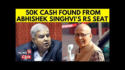 50,000 Cash Found From Congress MP's Rajya Sabha Seat, VP Jagdeep Dhankar Orders Probe | N18V