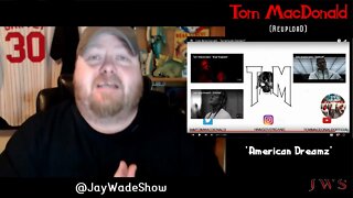 Tom MacDonald - American Dreamz (REACTION)