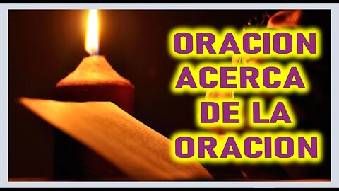 ORACION ACERCA DE LA ORACION