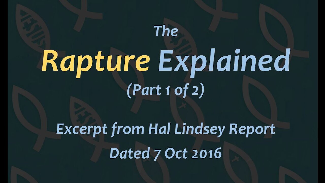 Rapture Explained (1 of 2) - Resurrection of Dead & Translation of Us Alive In Christ [mirrored]