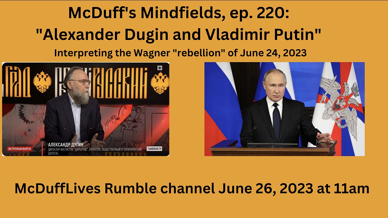 McDuff's Mindfields, ep. 220: "Alexander Dugin and Vladimir Putin"