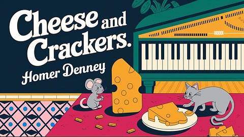 Cheese and Crackers - Ragtime Piano | Homer Denney