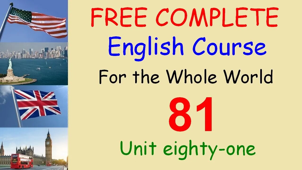 Condition and consequence - Lesson 81 - FREE COMPLETE ENGLISH COURSE FOR THE WHOLE WORLD