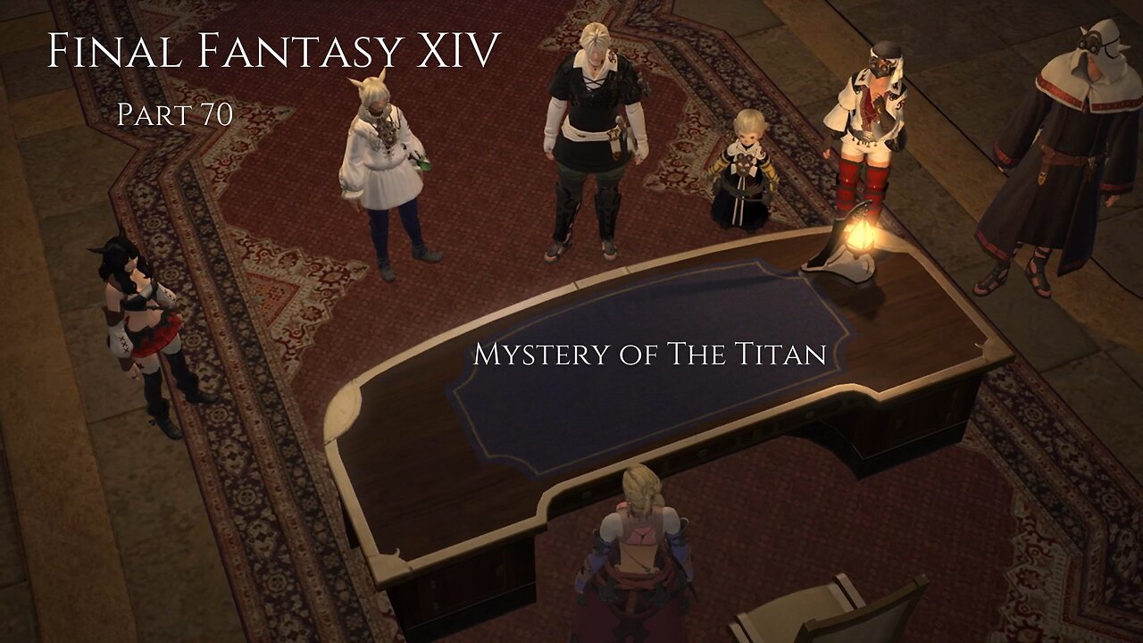 Final Fantasy XIV Part 70 - Mystery of The Titan