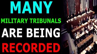 MANY MILITARY TRIBUNALS ARE BEING RECORDED UPDATE