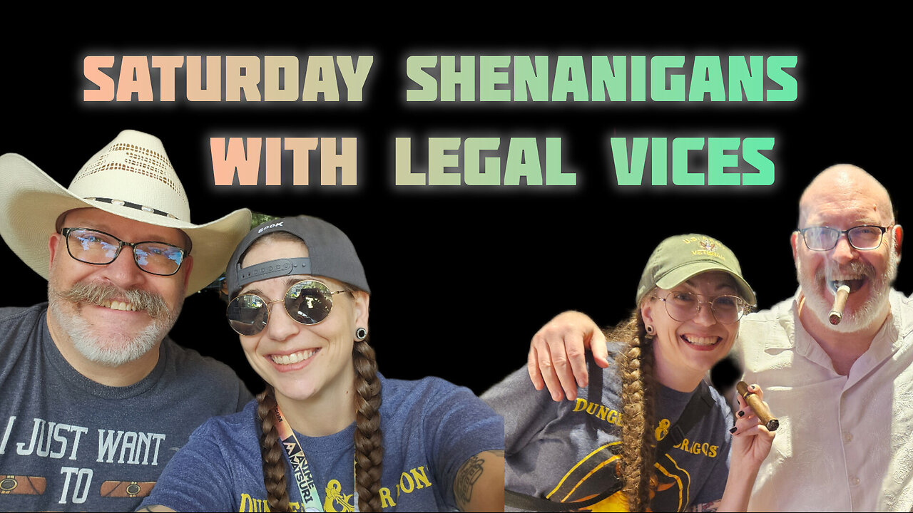 Saturday Shenanigans - with Legal Vices