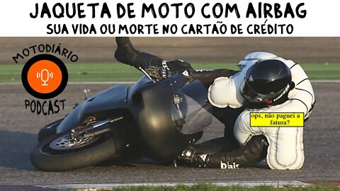 Jaqueta de moto com airbag, sua VIDA ou MORTE por um cartão de crédito