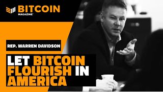 Let Bitcoin Flourish in America | Warren Davidson | Bitcoin Magazine Clips