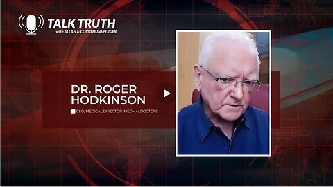 Talk Truth - Dr. Roger Hodkinson