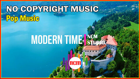 Modern Time - An Jone: Pop Music, Funky Music, Travel Music, Cooking Music @NCMstudio18 ​