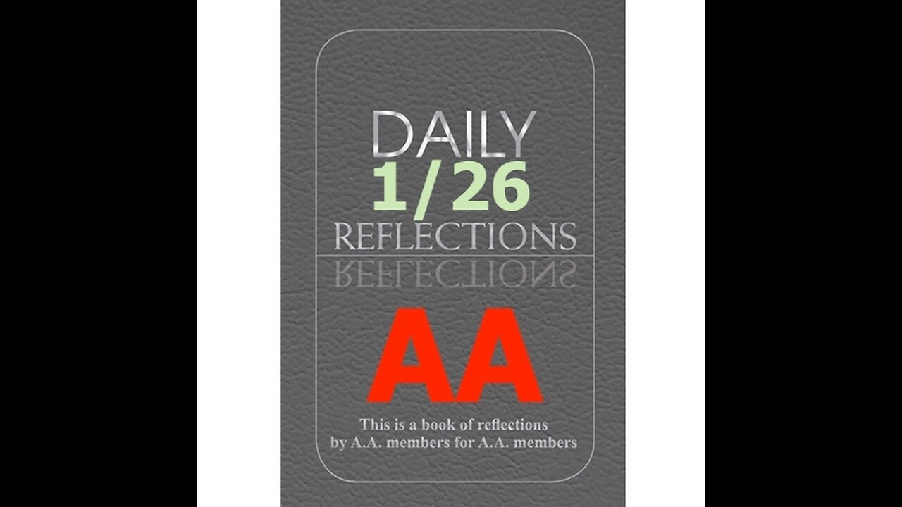 January 26 – AA Meeting - Daily Reflections - Alcoholics Anonymous - Read Along